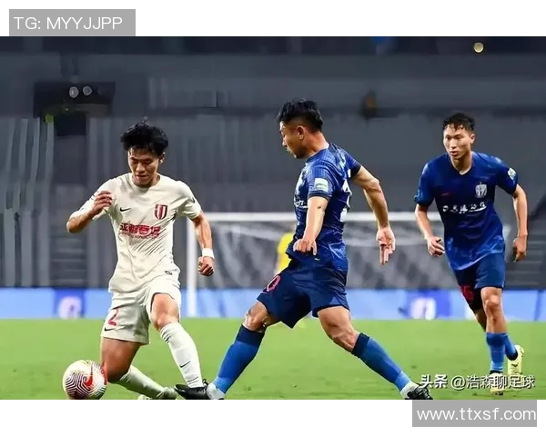 申花与富力对决前瞻分析双方战术布局及球员状态展望